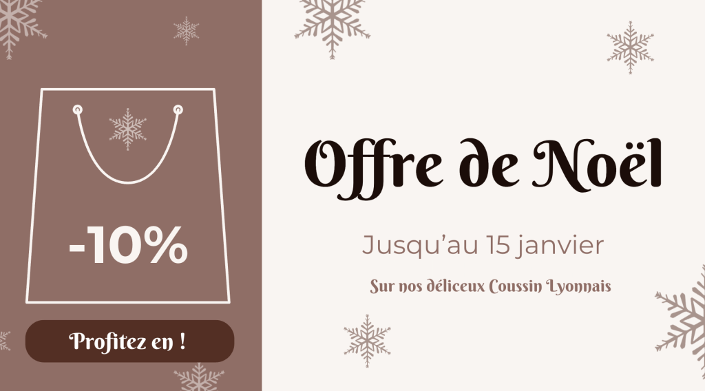 Offre de Noêl exclusif sur nos produits lyonnais